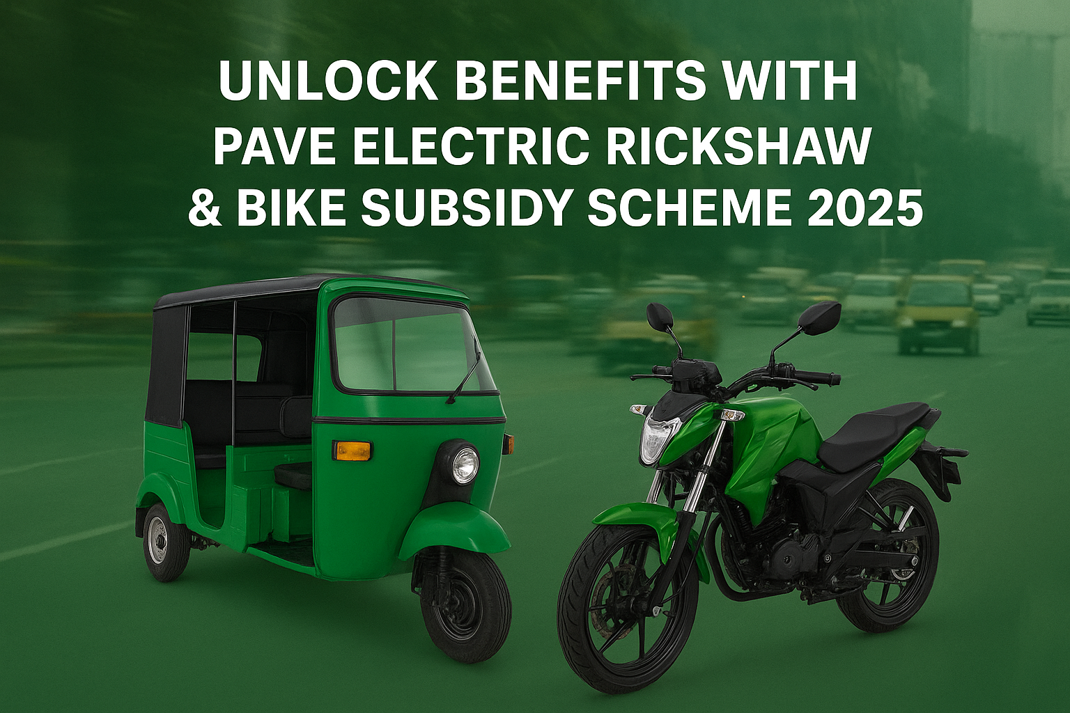 PAVE Electric Rickshaw & Bike Subsidy Scheme 2025PAVE Electric Rickshaw & Bike Subsidy Scheme 2025